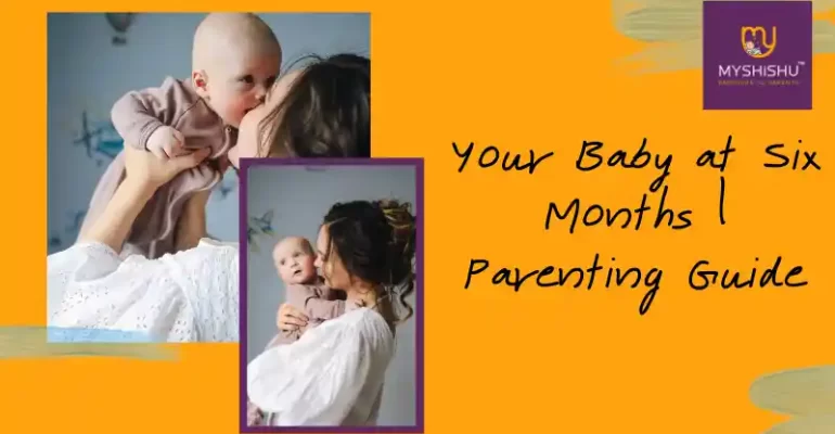 Your Baby at Six Months | Parenting Guide