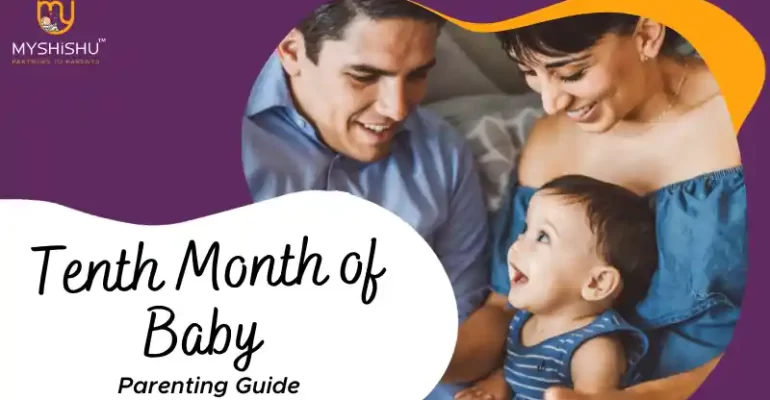 Tenth Month of Baby | Parenting Guide