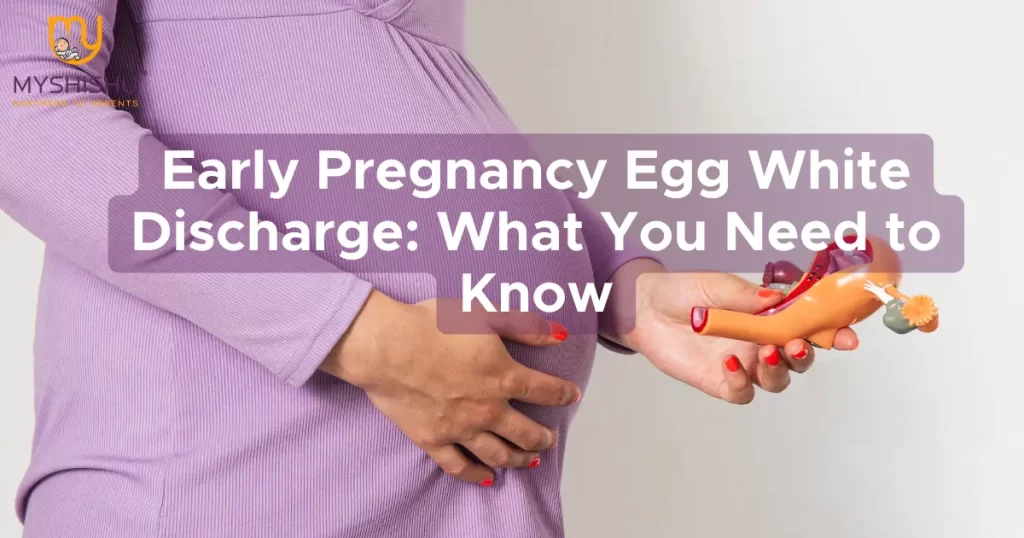 Early Pregnancy Egg White Discharge A Comprehensive Investigation