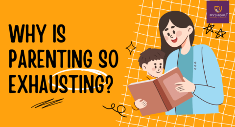 Why is Parenting so exhausting?