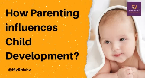 How Parenting influences Child Development?