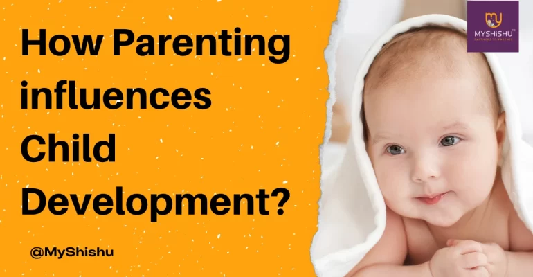 How Parenting influences Child Development?