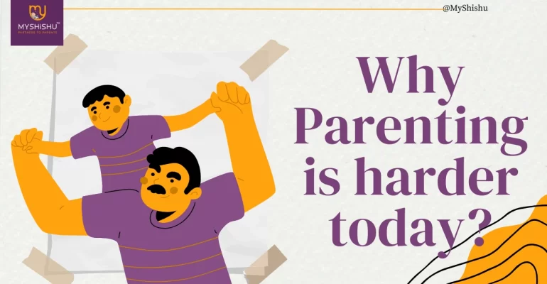 Why Parenting is harder today?