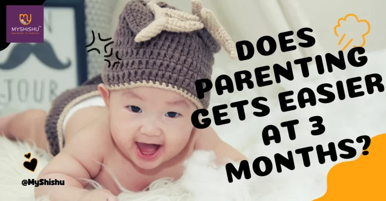 Does Parenting gets easier at 3 months?