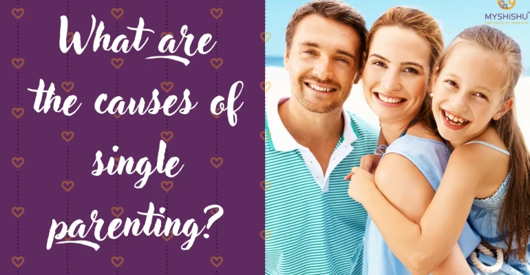 What are the causes of single parenting?