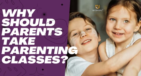 Why should parents take Parenting classes?