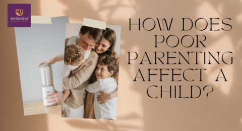 How does Poor Parenting affect a child?