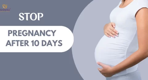Stop Pregnancy After 10 Days