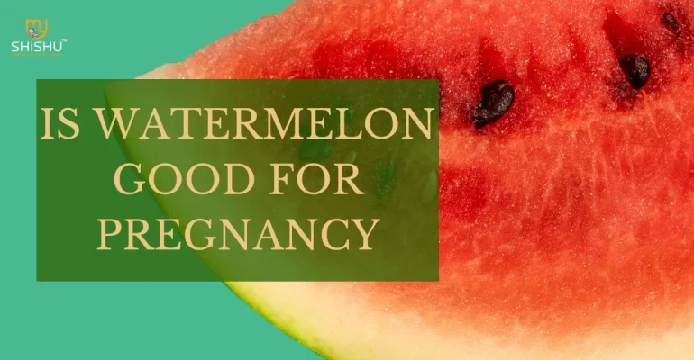 Is Watermelon Good for Pregnancy