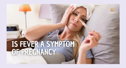 Is Fever a Symptom of Pregnancy