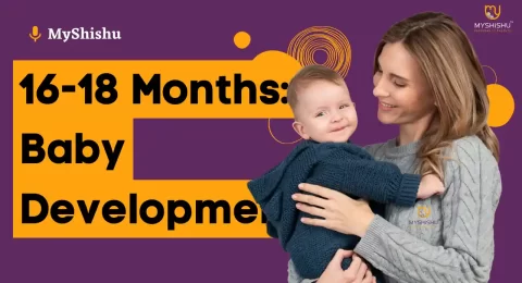 16-18 Months: Baby Development