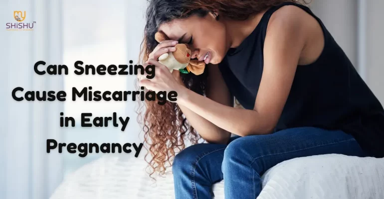 Can Sneezing Cause Miscarriage in Early Pregnancy