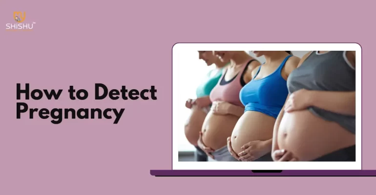 How to Detect Pregnancy