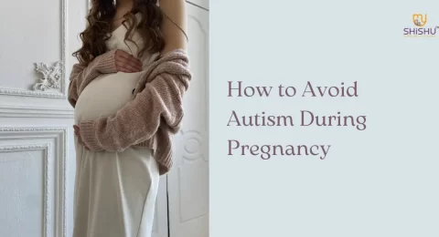 How to Avoid Autism During Pregnancy