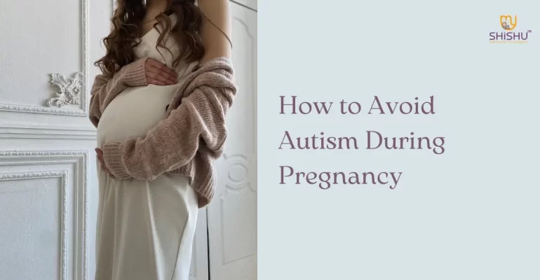 How to Avoid Autism During Pregnancy