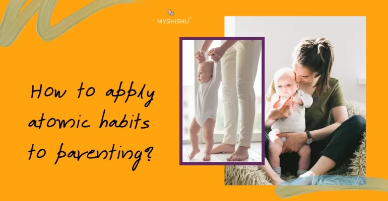 How to apply atomic habits to parenting?