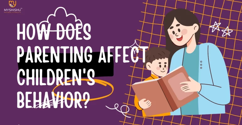 How does parenting affect children's behavior?