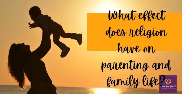 What effect does religion have on parenting and family life?