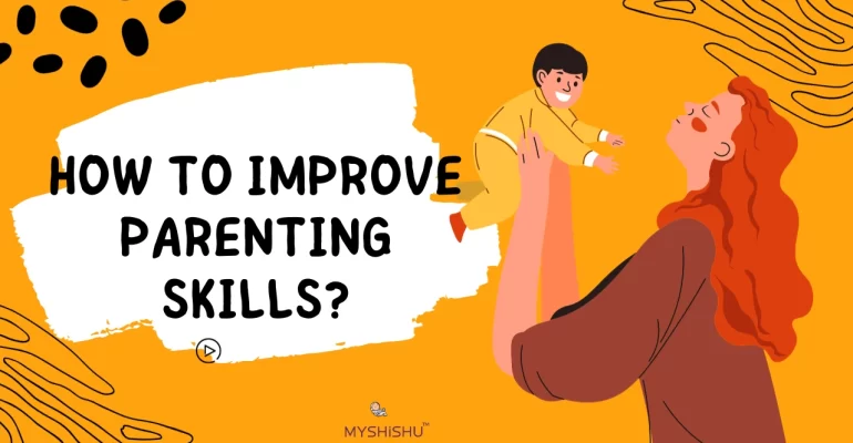 How to improve parenting skills?