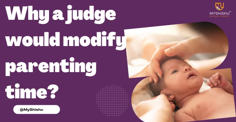 Why a judge would modify parenting time?