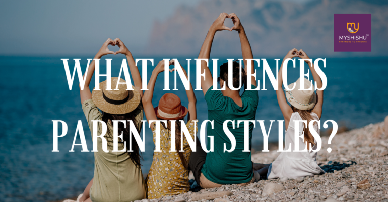 What influences parenting styles?