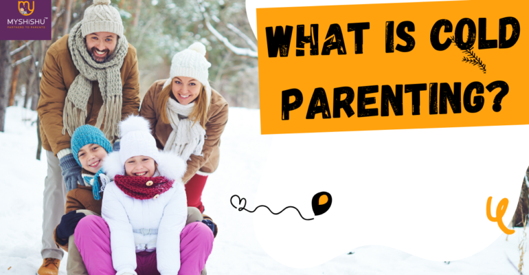 What is cold parenting?