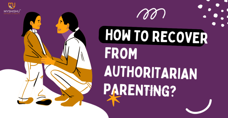 How to recover from authoritarian parenting?