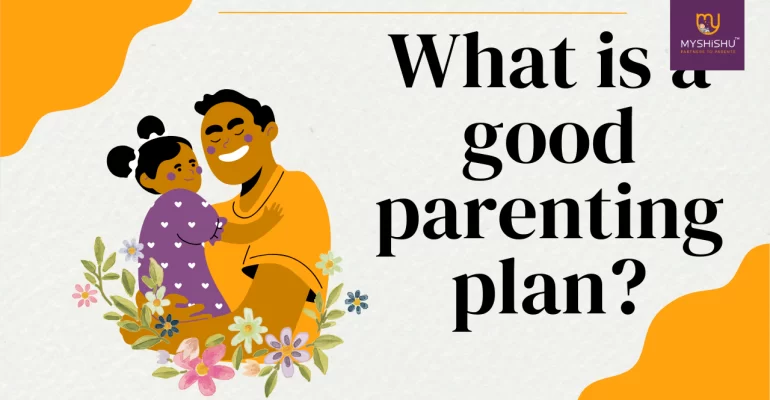 What is a good parenting plan?