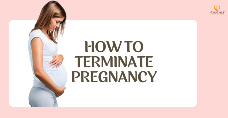 How to Terminate Pregnancy