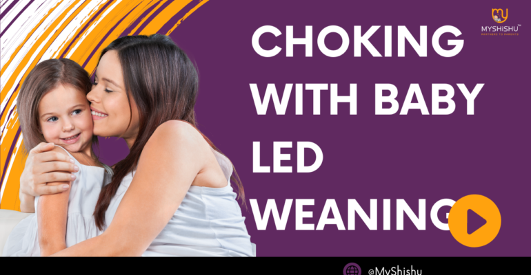 Choking with baby led weaning
