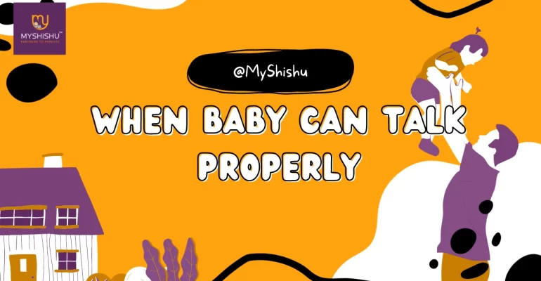 When baby can talk properly