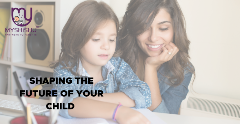 shaping the future of your child