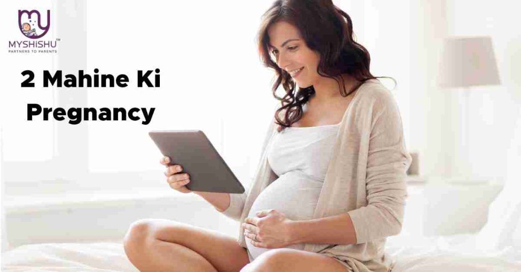 2 Mahine Ki Pregnancy