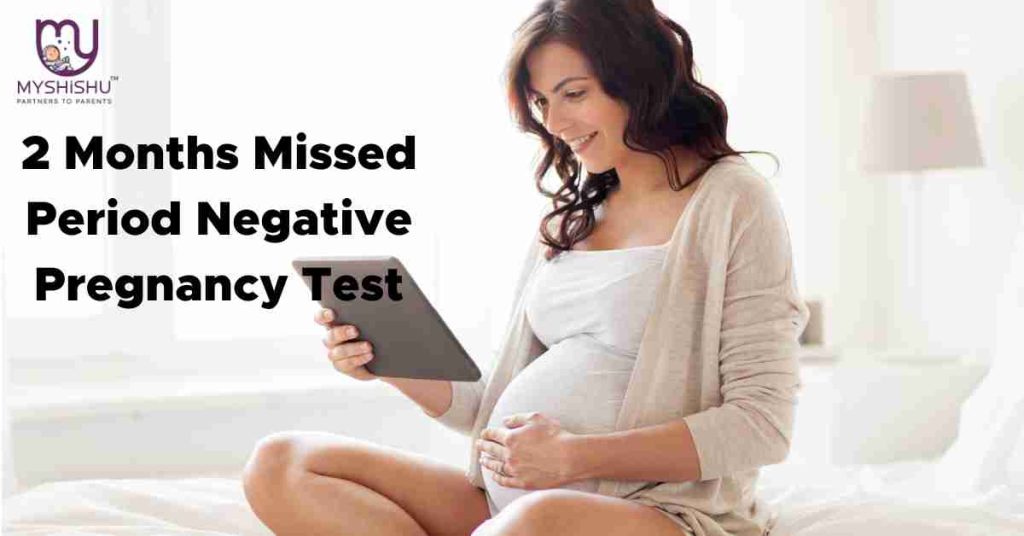 2 Months Missed Period Negative Pregnancy Test