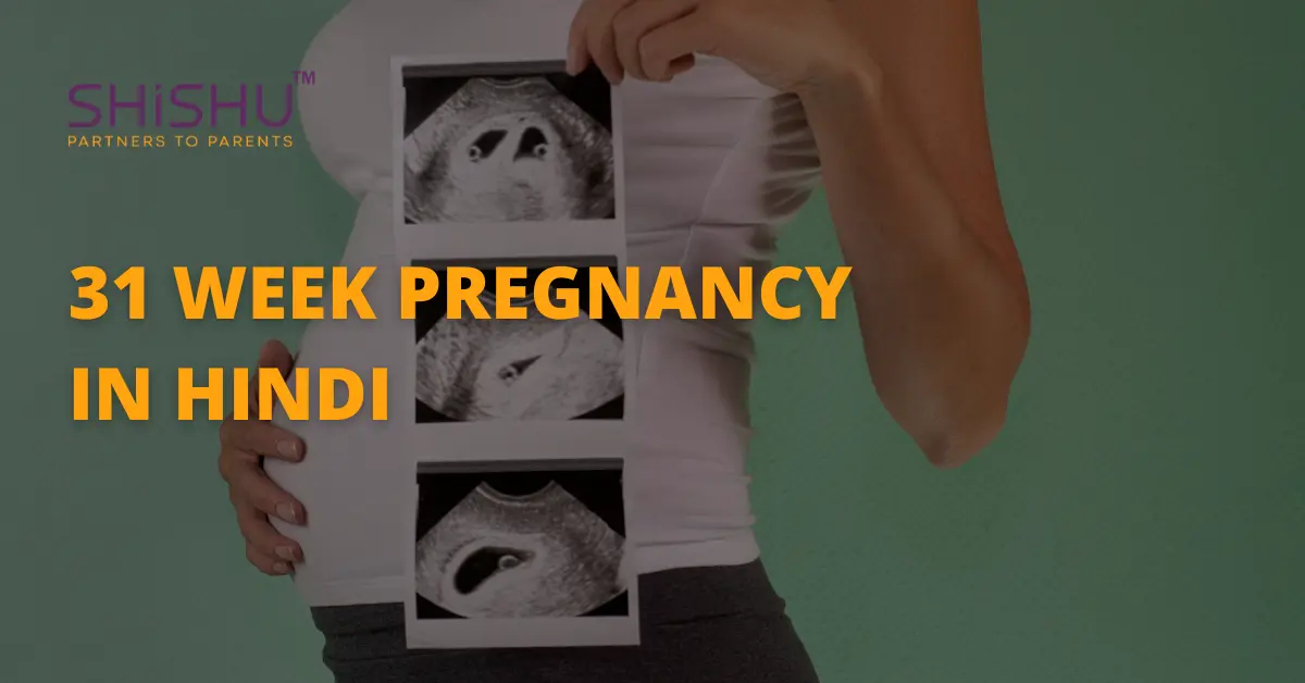 31 Week Pregnancy In Hindi