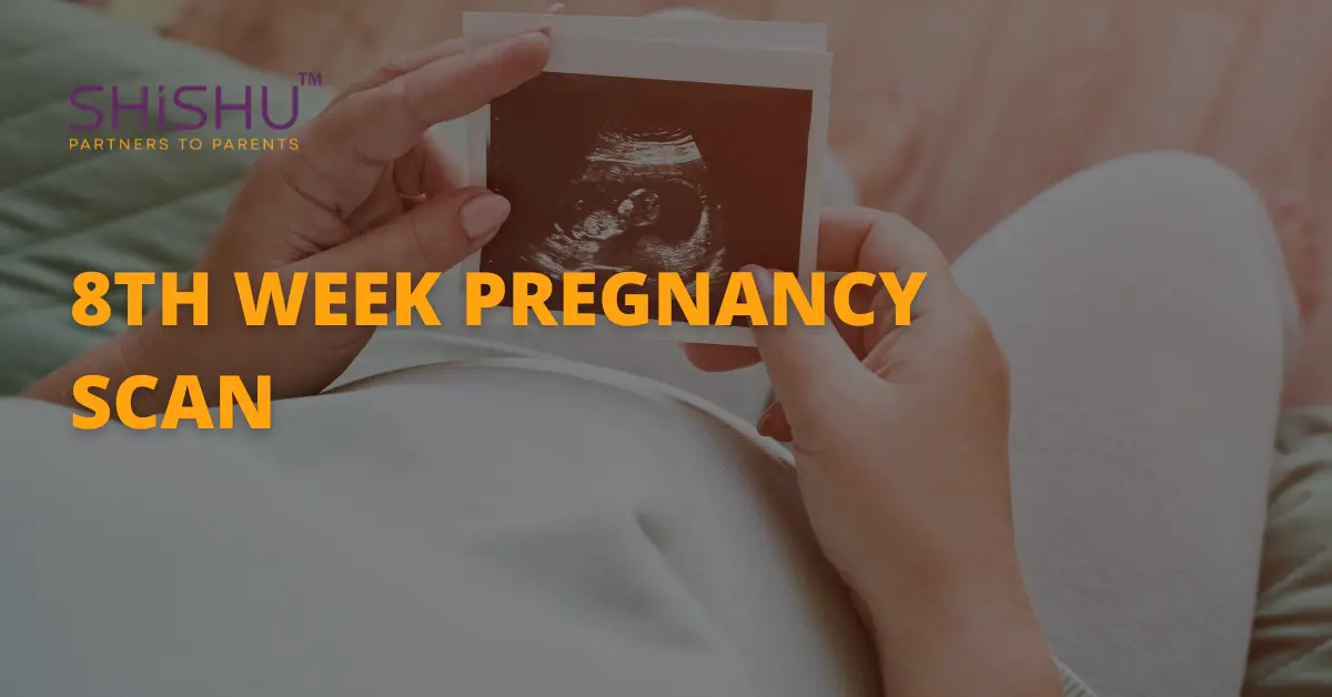 8Th Week Pregnancy Scan-MyShishu
