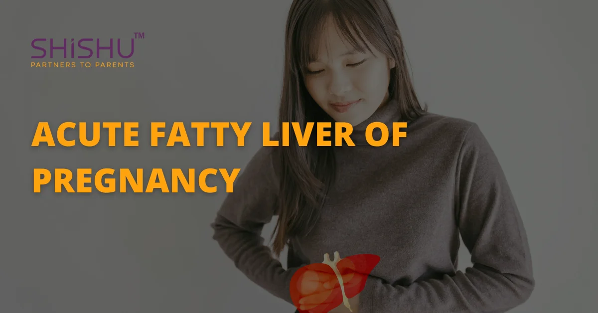 Acute Fatty Liver Of Pregnancy