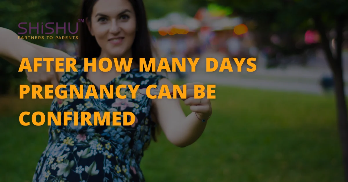 After How Many Days Pregnancy Can Be Confirmed