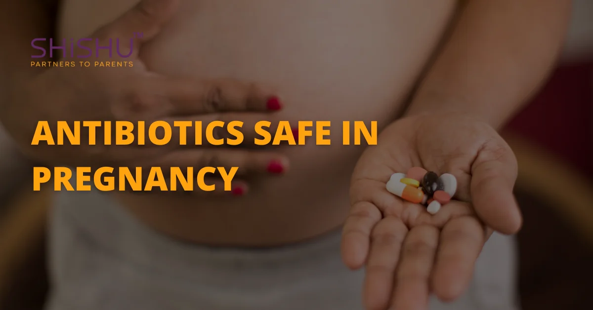 Antibiotics Safe In Pregnancy