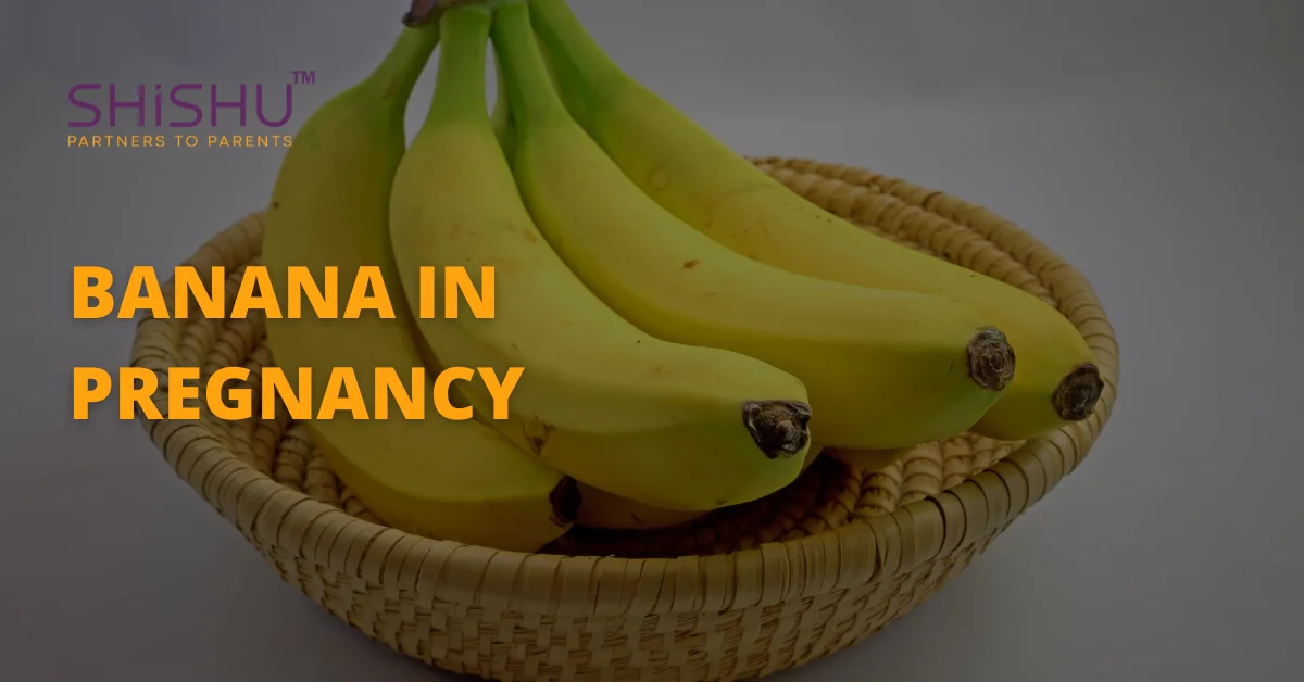 Banana In Pregnancy