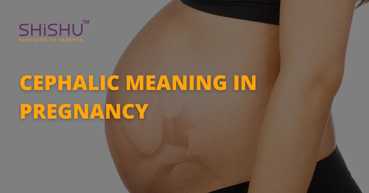 Cephalic Meaning In Pregnancy