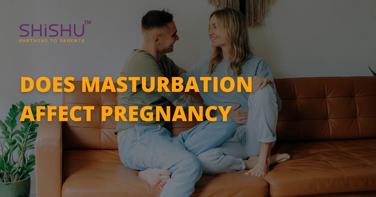 Does Masturbation Affect Pregnancy