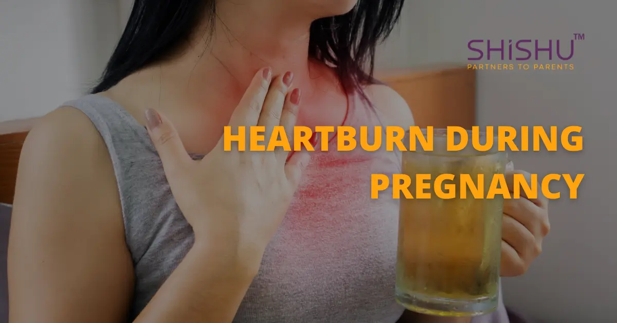 Heartburn during pregnancy