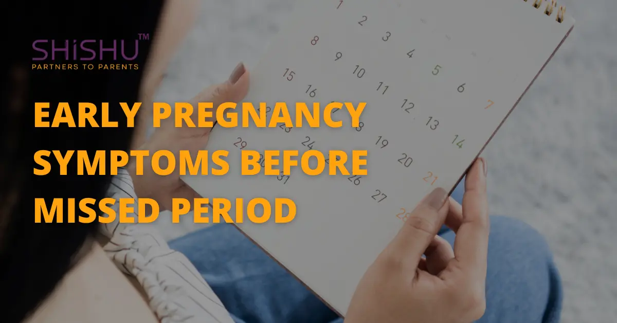 Early pregnancy symptoms before missed period