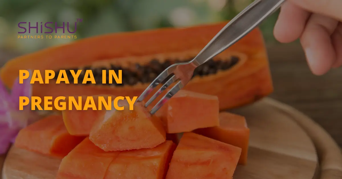 Papaya In Pregnancy