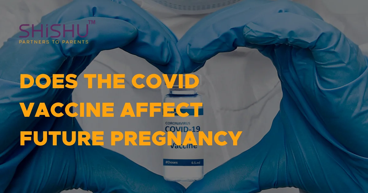 Does The Covid Vaccine Affect Future Pregnancy