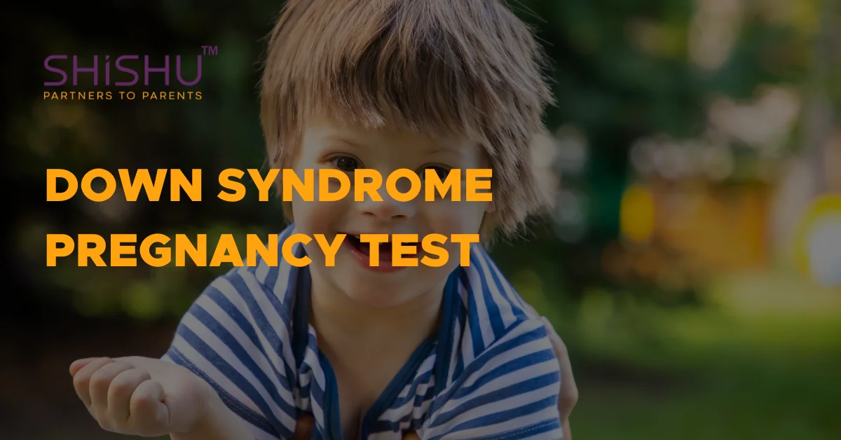 Down Syndrome Pregnancy Test