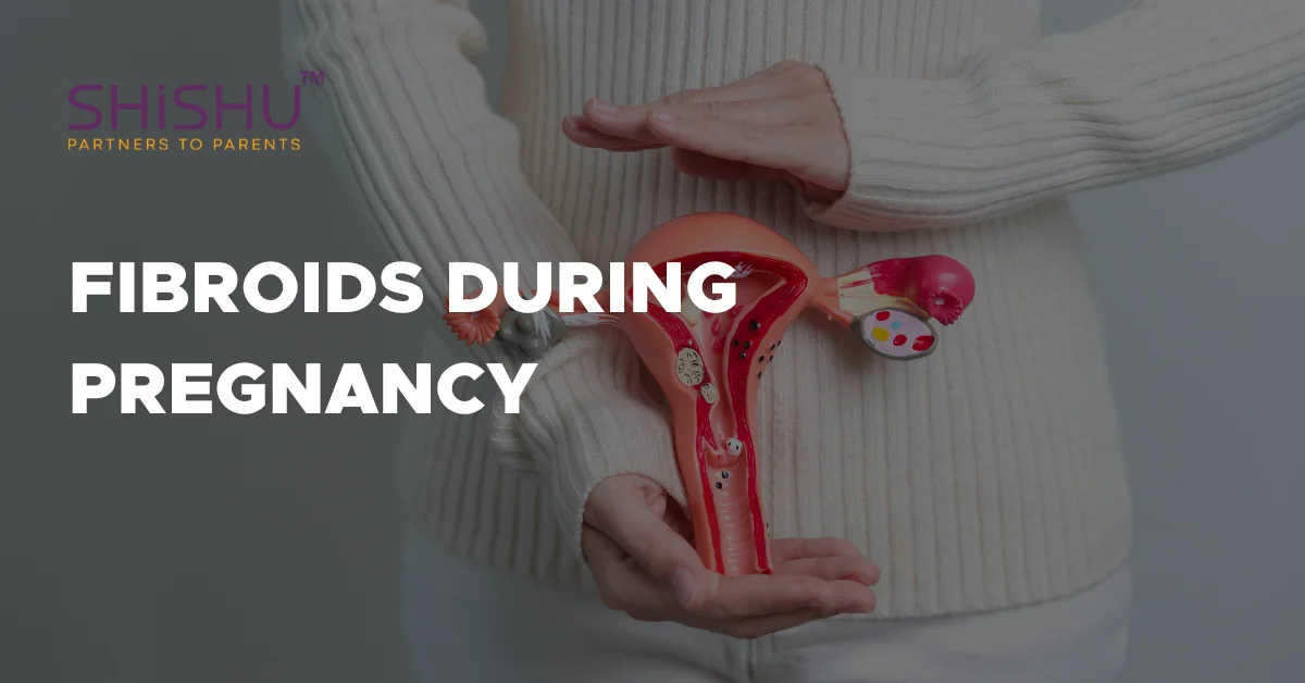 Fibroids During Pregnancy