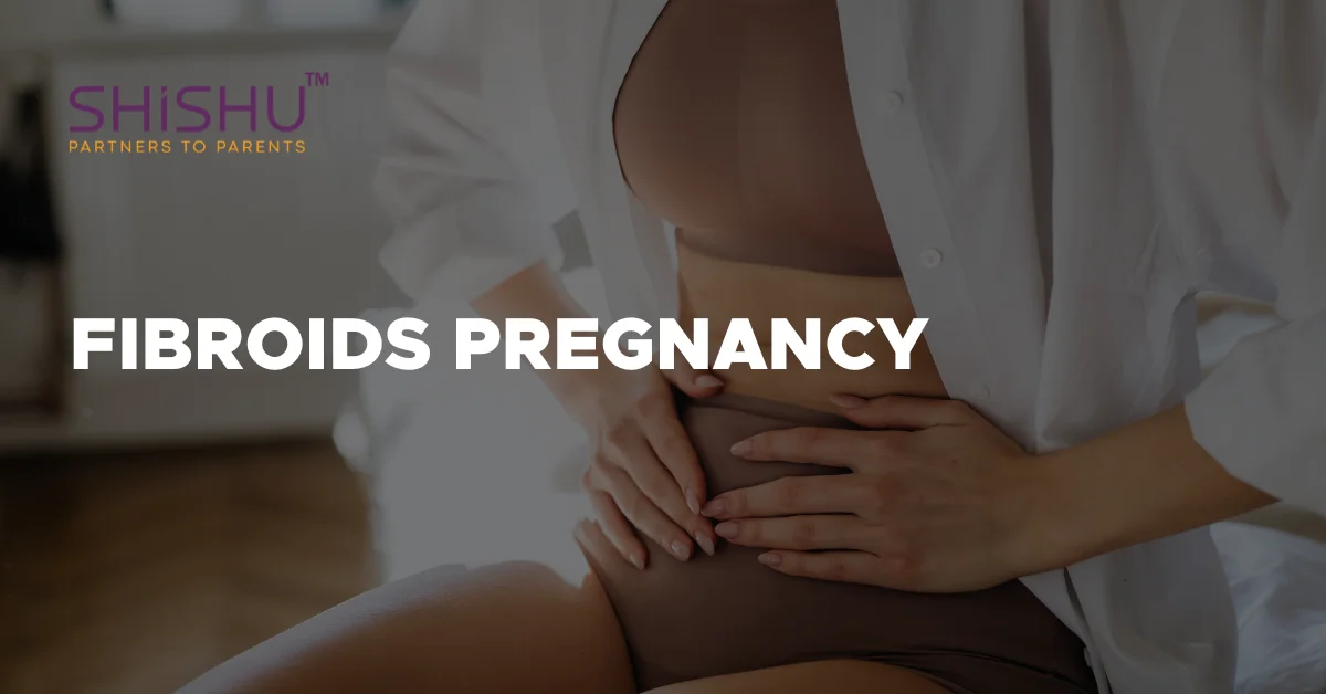 Fibroids Pregnancy