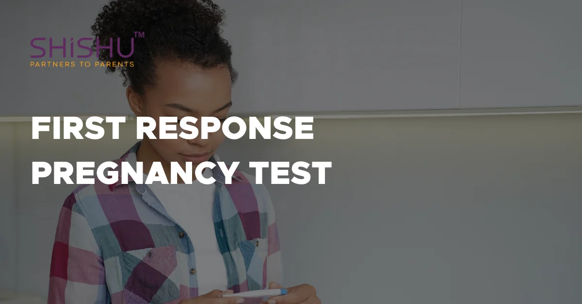 First Response Pregnancy Test